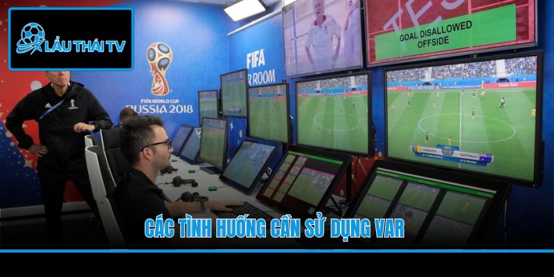 Các tình huống cần sử dụng VAR