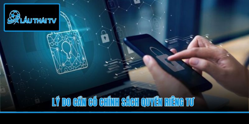 Lý do cần có chính sách quyền riêng tư