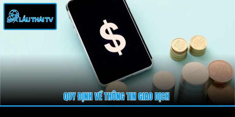 Quy định về thông tin giao dịch